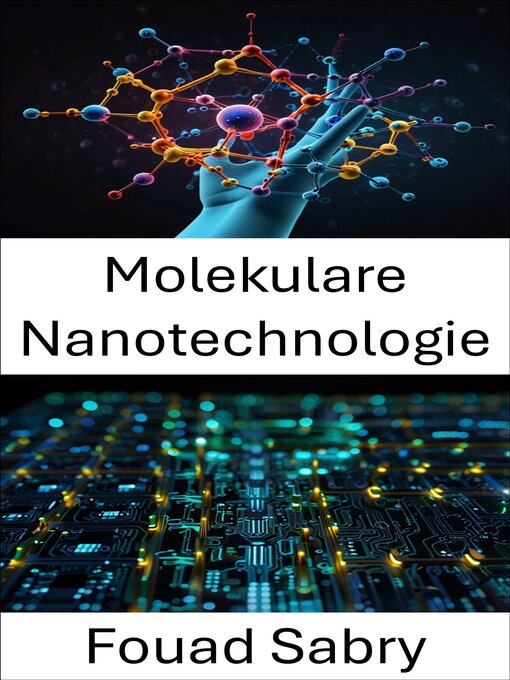 Title details for Molekulare Nanotechnologie by Fouad Sabry - Available